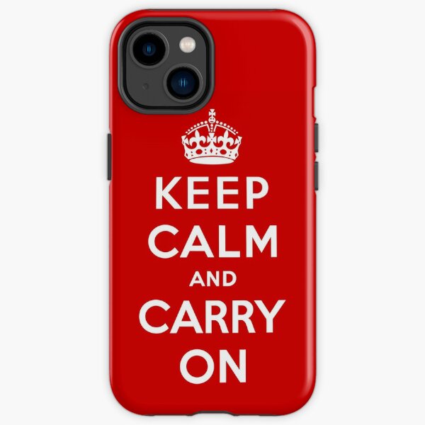 Keep Calm And Carry On iPhone Tough Case