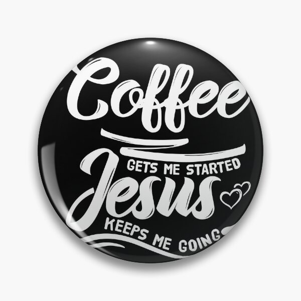 Item preview, Coffee Gets Me Started Jesus Keeps Me Going Christian Gift designed and sold by shirti.