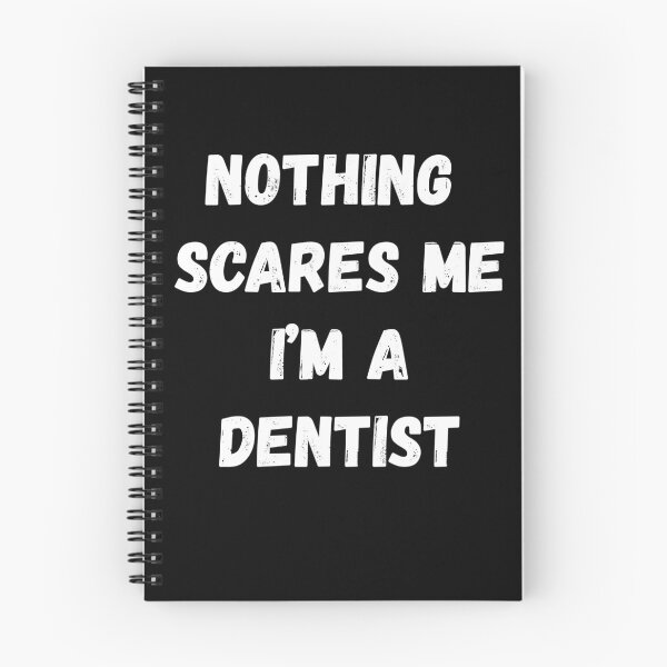 Item preview, Nothing Scares Me I'm a Dentist designed and sold by AmberSiraj.
