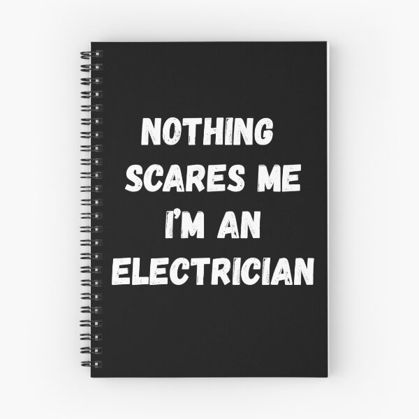 Item preview, Nothing Scares Me I'm an Electrician designed and sold by AmberSiraj.