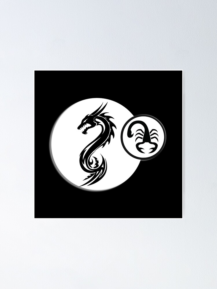 design for scorpio who are also dragon as chinese zodiac sign black and white Poster