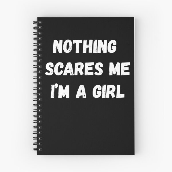 Item preview, Nothing Scares Me I'm a Girl designed and sold by AmberSiraj.