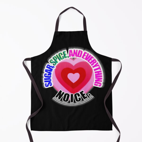 Item preview, Sugar, spice and everything NOICE designed and sold by Deathoftheself.