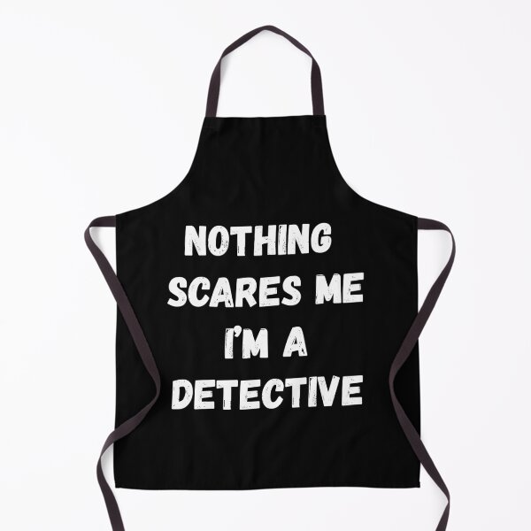 Item preview, Nothing Scares Me I'm a Detective designed and sold by AmberSiraj.