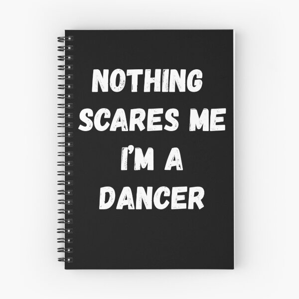 Item preview, Nothing Scares Me I'm a Dancer designed and sold by AmberSiraj.