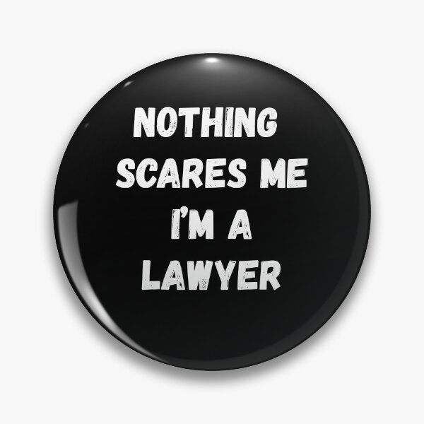 Item preview, Nothing Scares Me I'm a Lawyer designed and sold by AmberSiraj.