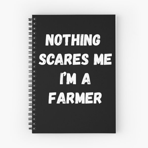 Item preview, Nothing Scares Me I'm a Farmer designed and sold by AmberSiraj.