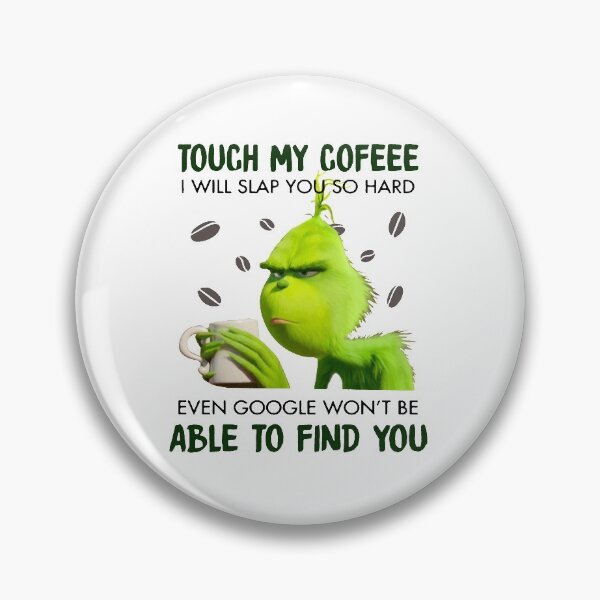 Item preview, Touch My Coffeee I Will Slap You So Hard designed and sold by davidcocatch.