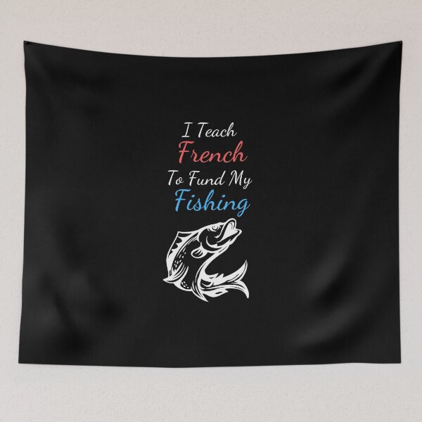 Item preview, Fishing French Teacher designed and sold by SnowballStep.