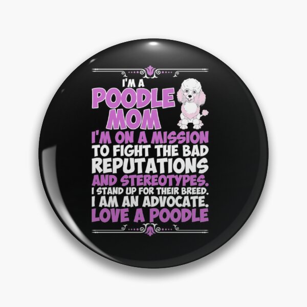 Item preview, A Poodle Dog Mom a dog with thick curly hair that is sometimes cut into special shapes designed and sold by messus.