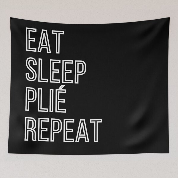 Item preview, Eat. Sleep. Plié. Repeat.  designed and sold by MargheritaLidia.