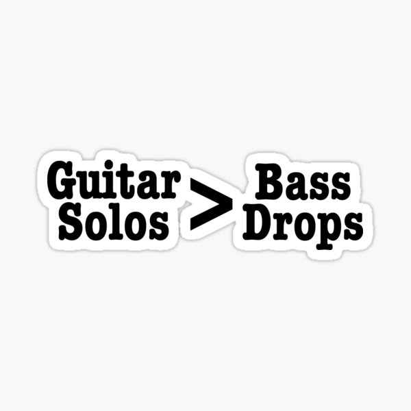 Guitar Solos > Bass Drops Sticker