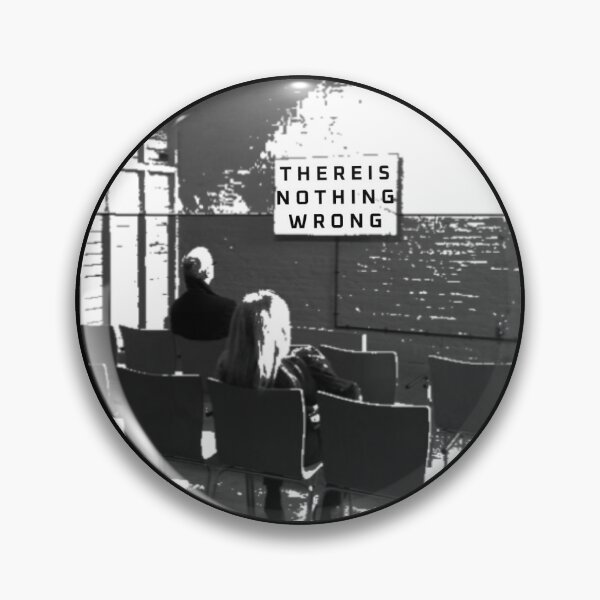 Item preview, There is Nothing Wrong designed and sold by Studio 6x4.