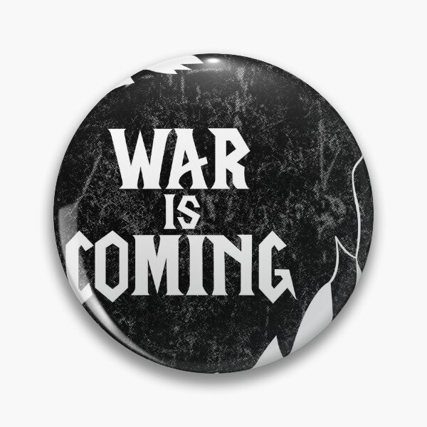 Item preview, War is coming designed and sold by GeekandTek.