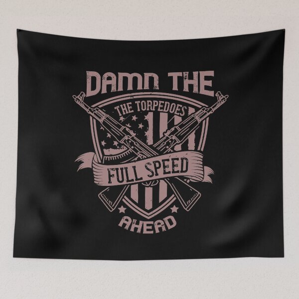 Item preview, Damn the torpedoes, full speed ahead designed and sold by Vanditdesigns.