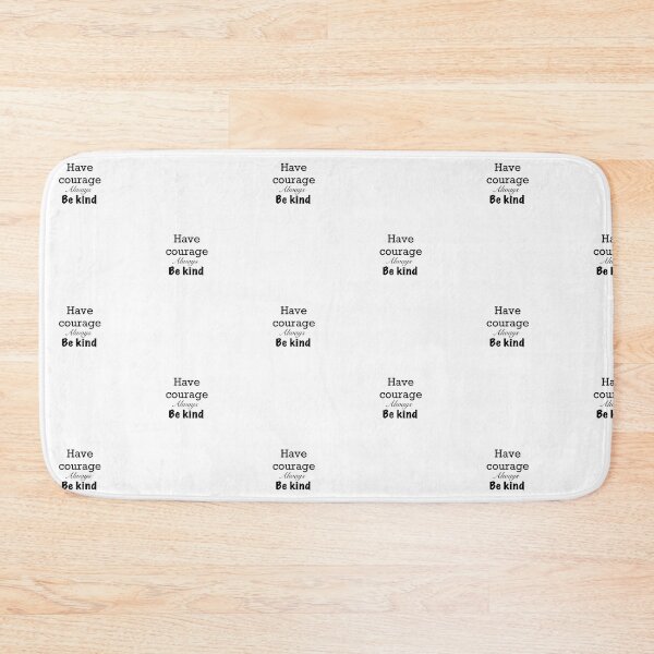 Item preview, Have courage and always be kind design designed and sold by DesignsByJaz.