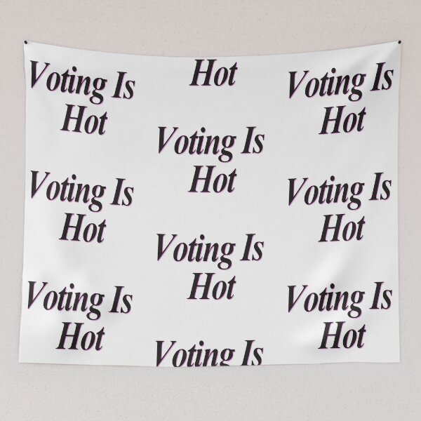 Item preview, Voting Is Hot  designed and sold by NancyArtDesigns.