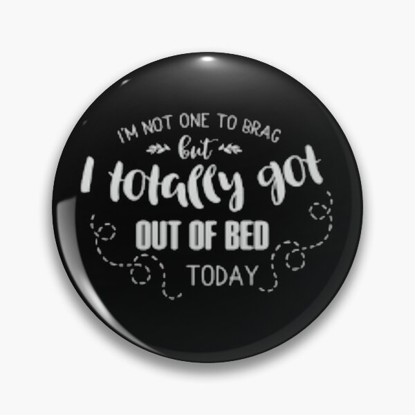 Item preview, not to brag but i totally got out of bed today  designed and sold by AnthonyVdV.