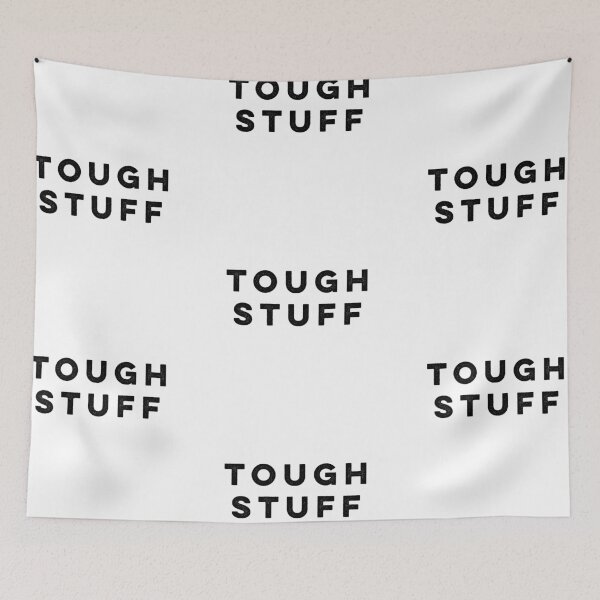 Item preview, Tough Stuff designed and sold by HilariousThings.