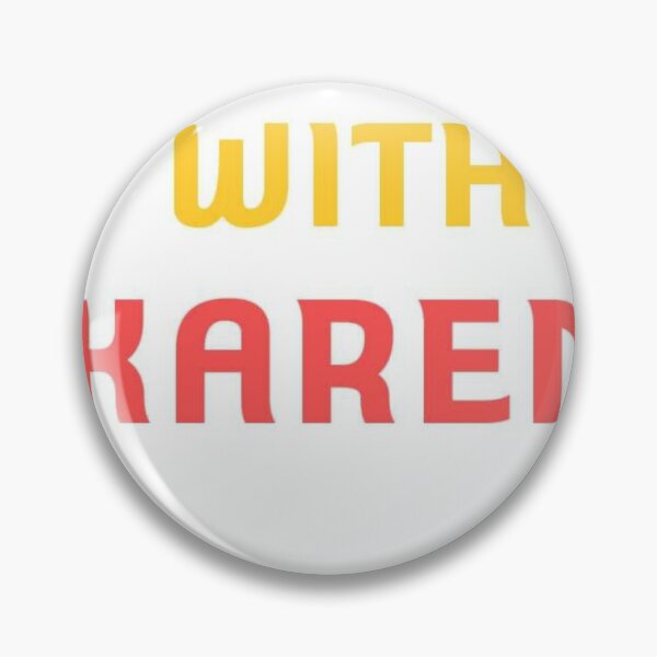 Item preview, iam with karen designed and sold by Aviatorshop.