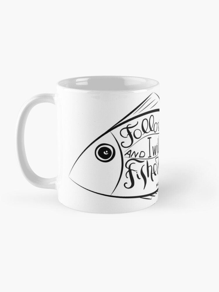 Come Follow Me And I Will Make You Fishers Of Men Mug, Christian Coffee Mugs  - Christ Follower Life