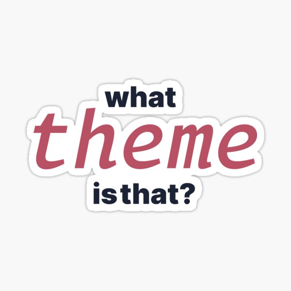 What Theme Is that? Sticker