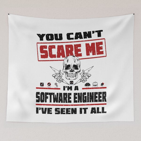 Item preview, You can't scare me I'm a Software Engineer, I've seen it all! On White designed and sold by clubtee.