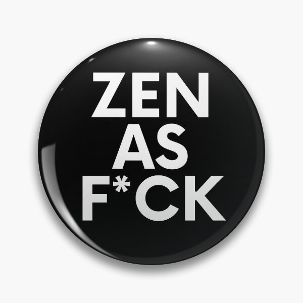 Item preview, Zen As F*ck designed and sold by BigBoyShop.