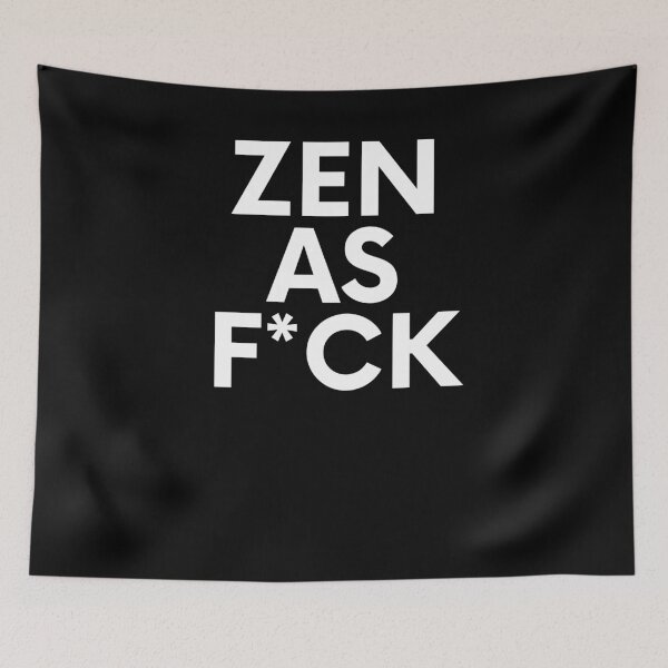 Item preview, Zen As F*ck designed and sold by BigBoyShop.