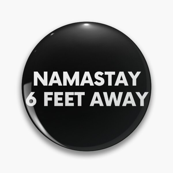Item preview, Namaste Six Feet Away designed and sold by BigBoyShop.