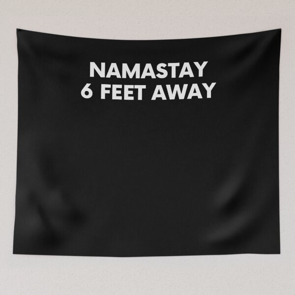 Item preview, Namaste Six Feet Away designed and sold by BigBoyShop.