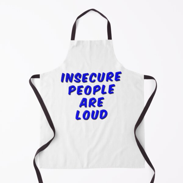 Item preview, Insecure People Are Loud designed and sold by MarkUK97.