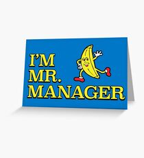I'm Mr. Manager! Greeting Card