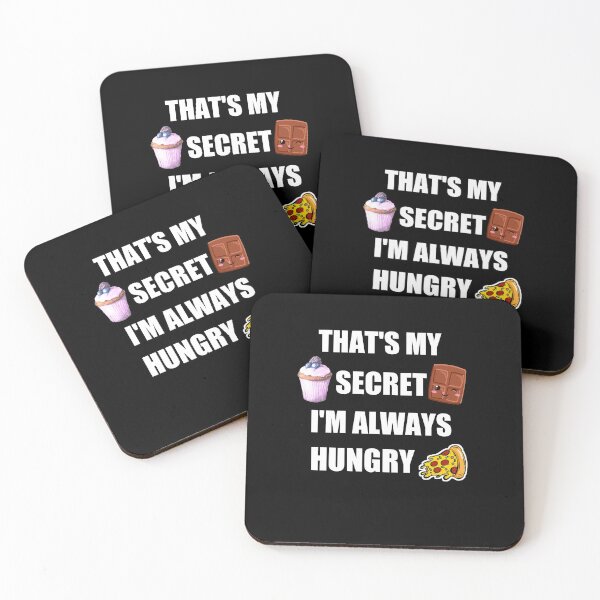 Item preview, That's my secret i'm always hungry  designed and sold by Designhub14.
