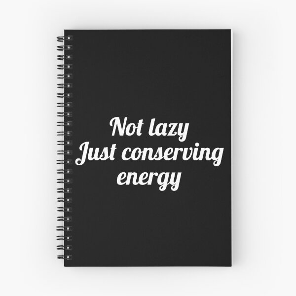 Item preview, Not lazy just conserving energy designed and sold by evokearo.