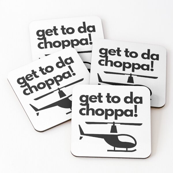 Item preview, Get To Da Choppa! designed and sold by jetmike.