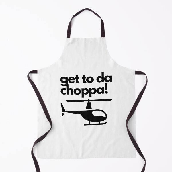 Item preview, Get To Da Choppa! designed and sold by jetmike.