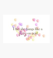 Skins UK - I bet she bangs like a fairy on acid Photographic Print