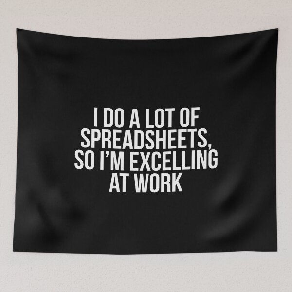 Item preview, I do a lot of spreadsheets, so I'm excelling at work designed and sold by evokearo.