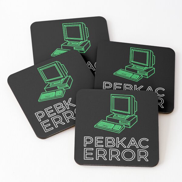 Item preview, IT Support - PEBKAC ERROR designed and sold by arendbotha.