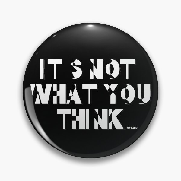 Item preview, its not what you think white shad text designed and sold by Dizkorce.