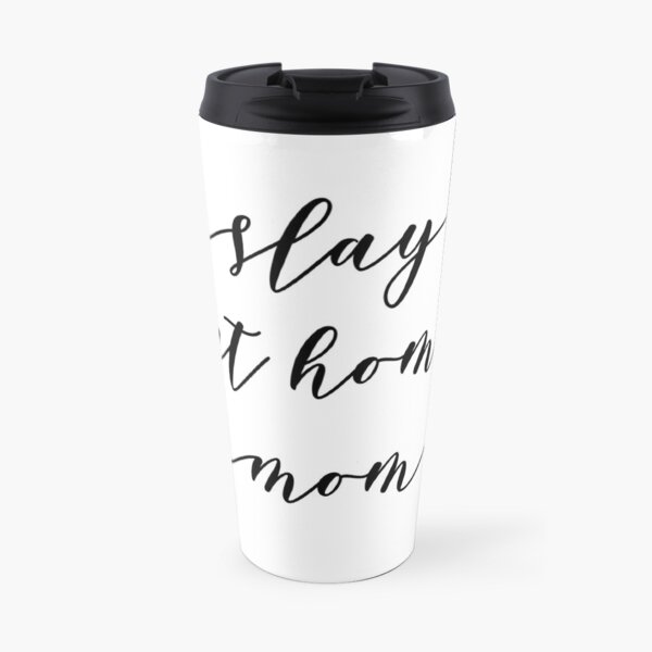 Slay At Home Mom Travel Mug