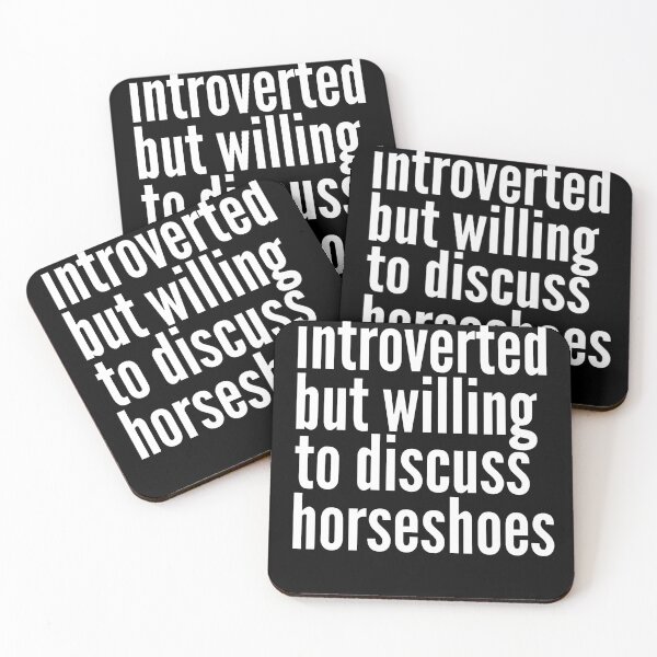 Item preview, Introverted but willing to discuss Horseshoes designed and sold by SlartybardPOD2.