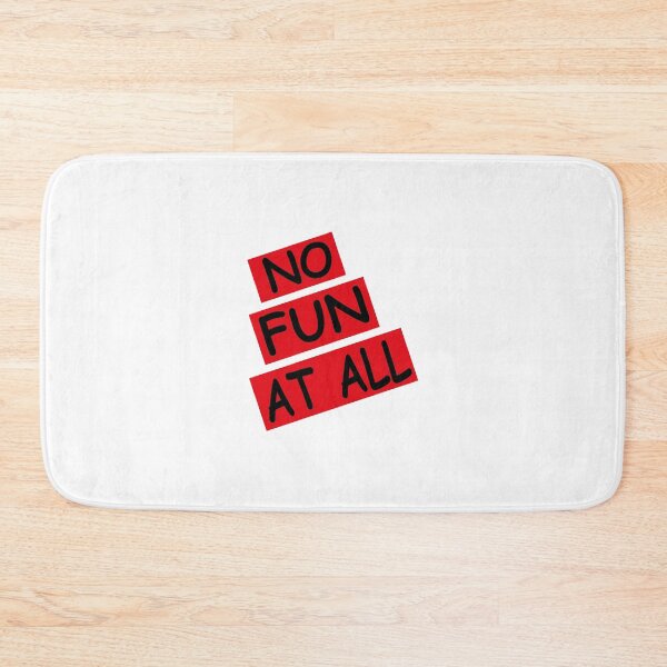 Item preview, NO FUN AT ALL designed and sold by YOUR SHOP.