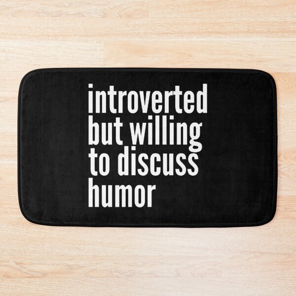 Item preview, Introverted but willing to discuss Humor designed and sold by SlartybardPOD2.
