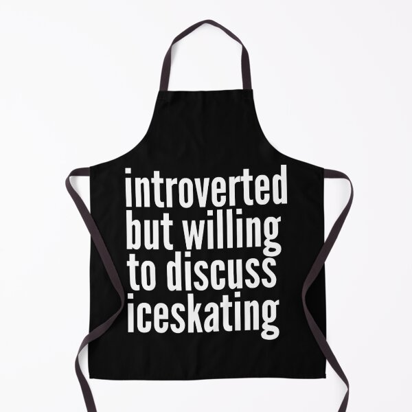 Item preview, Introverted but willing to discuss Iceskating designed and sold by SlartybardPOD2.