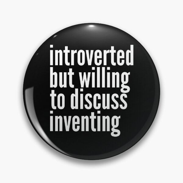 Item preview, Introverted but willing to discuss Inventing designed and sold by SlartybardPOD2.