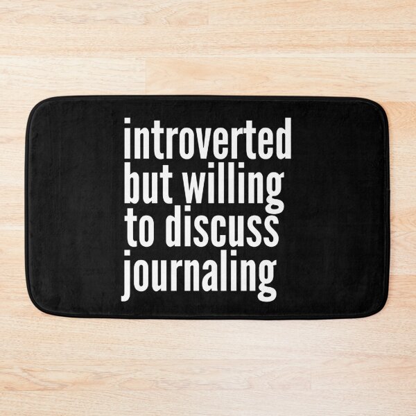 Item preview, Introverted but willing to discuss Journaling designed and sold by SlartybardPOD2.
