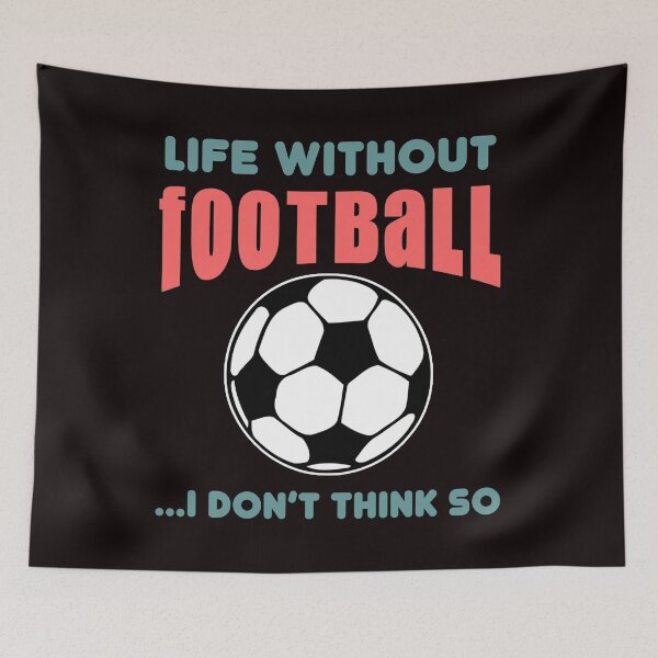 Item preview, Life Without Football...I Don't Think So - Funny Football Meme Text Effects designed and sold by leo121687.