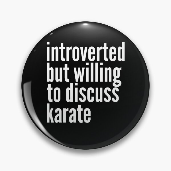 Item preview, Introverted but willing to discuss Karate designed and sold by SlartybardPOD2.